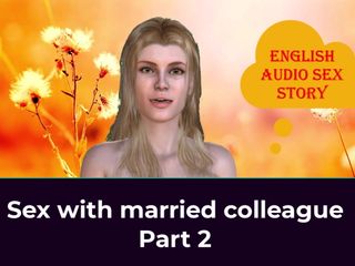 English audio sex story: 60 yaşındaki adam Hintli evli iş arkadaşını sikiyor bölüm 2 - İngilizce sesli...