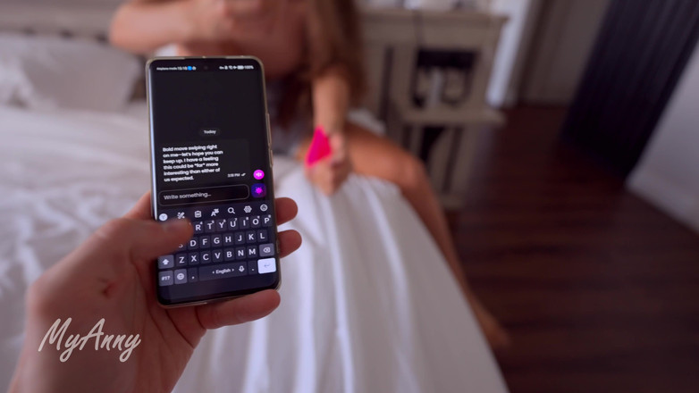 MyAnny: De ce te uiți la telefonul tău? Înșurubați acest prezervativ, vreau...