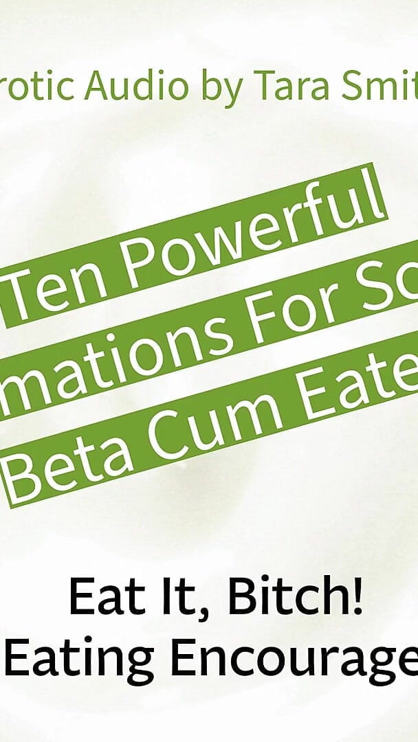 Dirty Words Erotic Audio by Tara Smith: 10 Affirmations for Scared Cum Eaters CEI