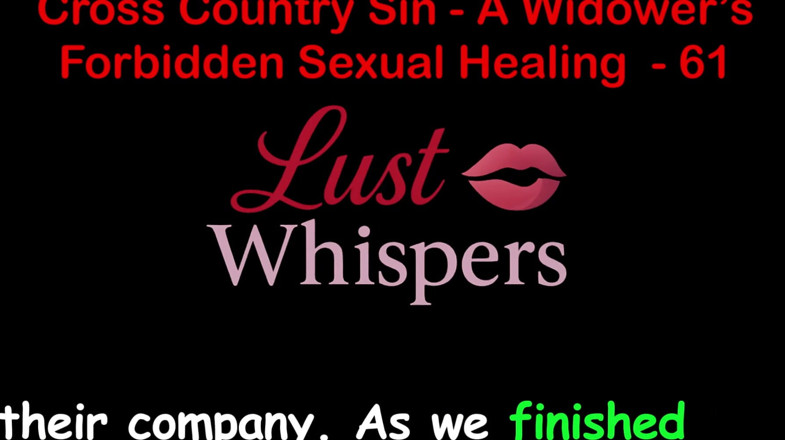 LustWhispers: Cross Country Sin a Widower’s Illicit Sexual Healing Part 61 - English...