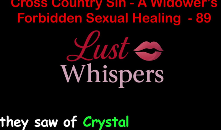 LustWhispers: Cross Country Sin: a Widower’s Illicit Sexual Healing Part 89 - English...