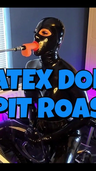 Latex Doll Spit Roastjessica