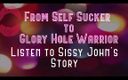 Camp Sissy Boi: 音声のみ - 自己吸盤から栄光の穴の戦士へ