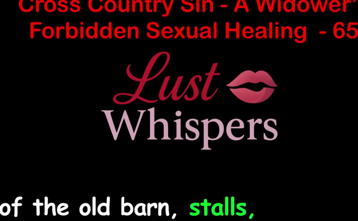 LustWhispers: Cross Country Sin a Widower’s Illicit Sexual Healing Part 65 - English...