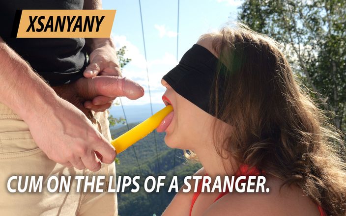 XSanyAny: Ejaculare pe buzele unui străin.