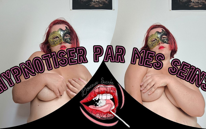 Douceur Sucree: Bị ám ảnh bởi