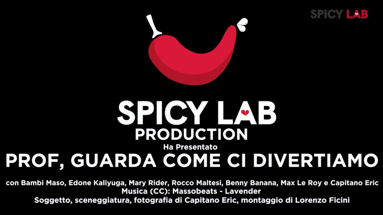 Spicy Lab Production: Professor, olha como a gente se diverte