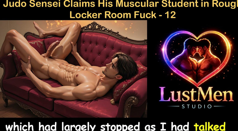 LustMen: Gay Audio Sex Story - Judo Sensei Claims His Muscular Student...