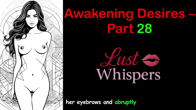 LustWhispers: Erwachen von wünschen - Teil 28 - englische Audiogeschichte mit Untertiteln