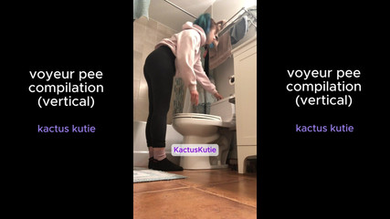 kactus kutie: Watcher pipì compilation verticale