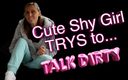 Wamgirlx: Une jolie fille timide essaye le dirty talk - partie 1