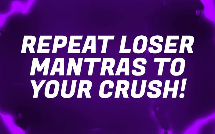 Forever virgin: Repeat loser mantras to your crush!