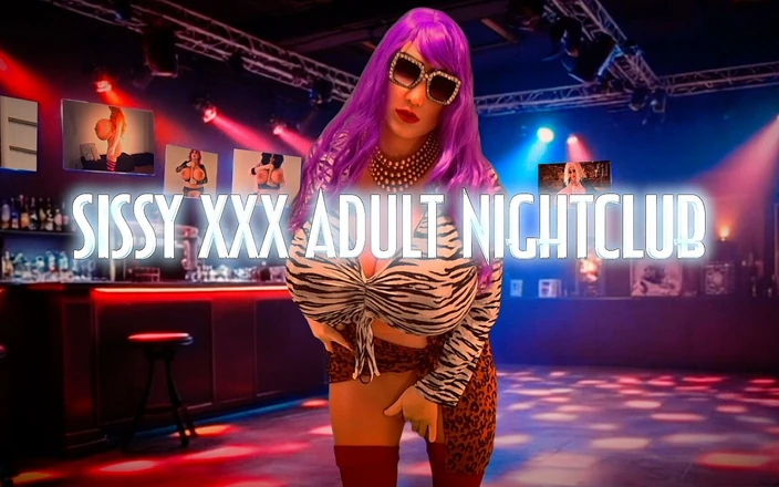 Juggsy-Ho-Doll: Sissy XXX Adult Nightclub