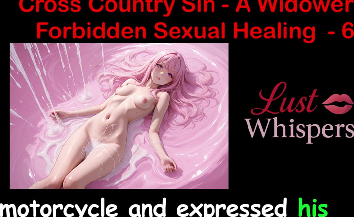 LustWhispers: Cross Country Sin: a cura sexual ilícita de um viúvo...