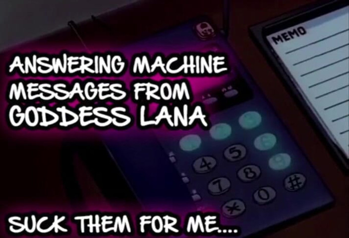 Campsissyboi: AUDIO ONLY - Answering machine messages from goddess Lana suck them...