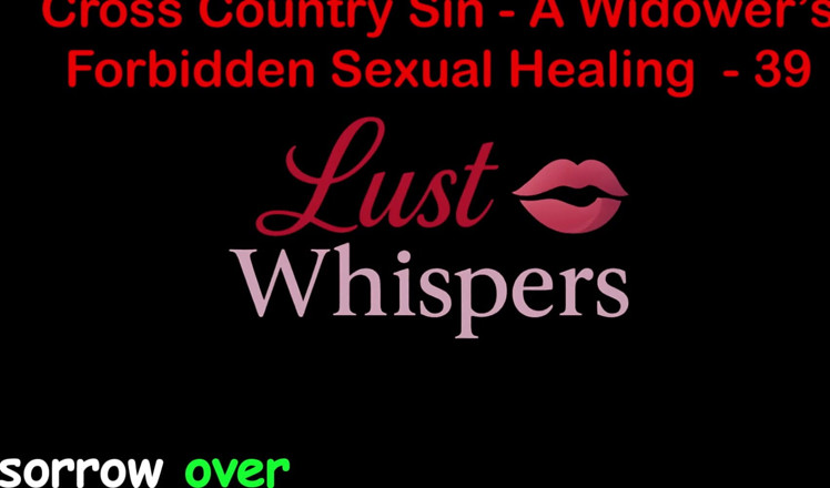 LustWhispers: Cross Country Sin a Widower 's ilicite sexuale partea 39 - engleză audio...