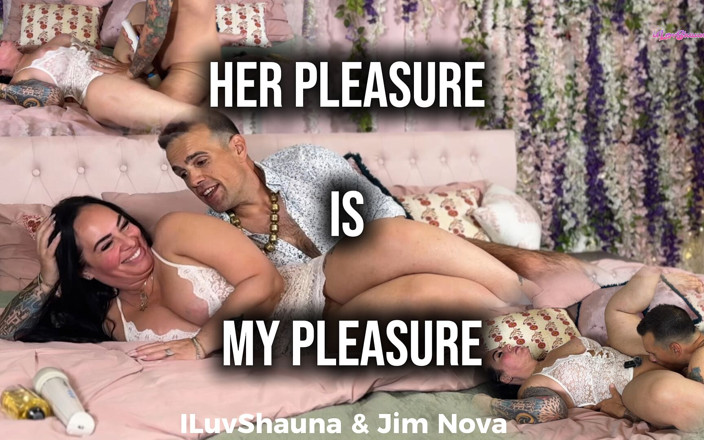 Iluv Shauna: Her Pleasure Is My Pleasure
