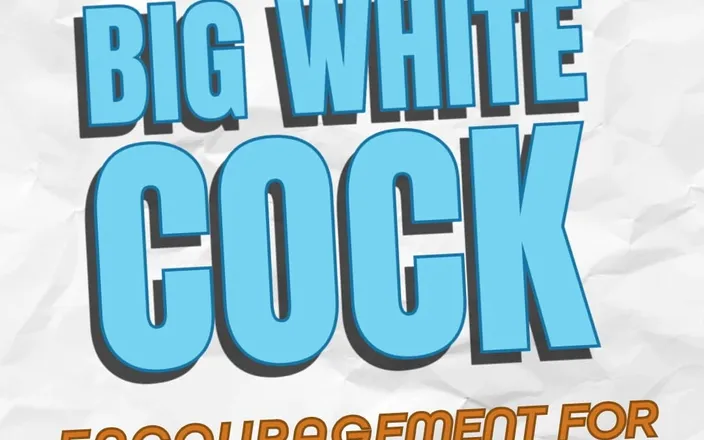 Dirty Words Erotic Audio by Tara Smith: Audio Only - Big White Cock Encouragement for Sissies