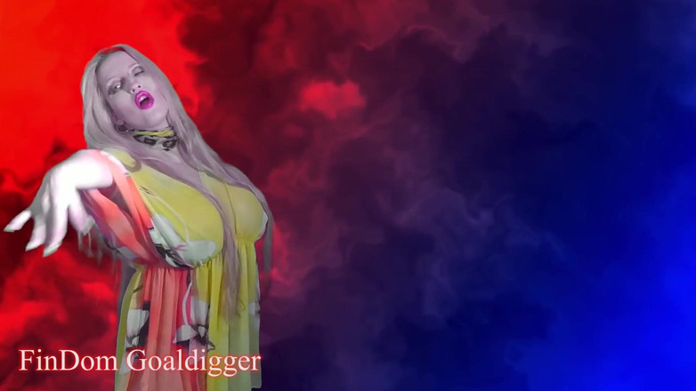 FinDom Goaldigger: Become wet for me