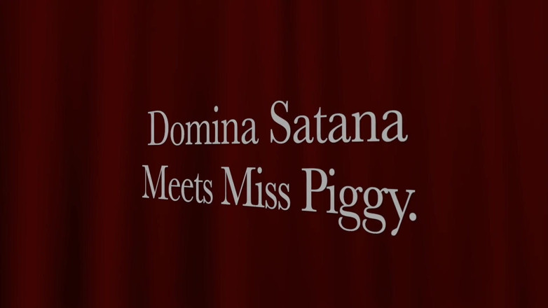 Aaexperiencesltd: Domina Satana bertemu Miss Piggy