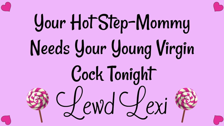 Lewd Lexi: सौतेली मम्मी को आज रात आपके कुंवारे लंड की जरूरत है