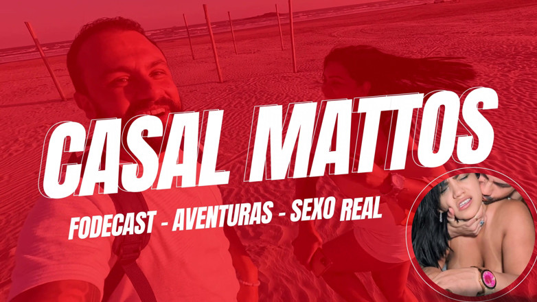 Casal Mattos: Lubed Her Ass and Alternated Between Hole Until I Came