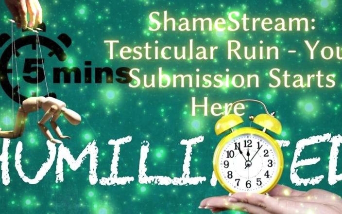 Goddess Misha Goldy: Shamestream: Testicular Ruin - Your Submission Starts Here