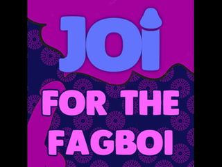 Camp Sissy Boi: JOI for the Fagboi