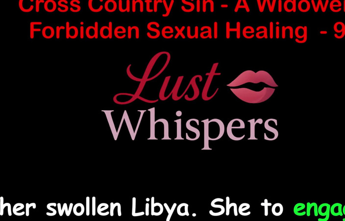 LustWhispers: Cross Country Sin a Widower’s Forbidden Sexual Healing Part 99 - English...