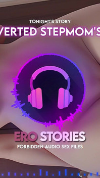 Ero Stories: Друг моей извращенной мачехи (аудио, АСМР, Шёпот, Соблазнительный и Чувственный)