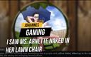 Johannes Gaming: Taffy tales # 9: vi a la Sra. Arnette desnuda en su...