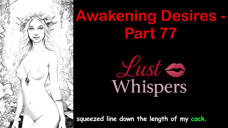 LustWhispers: Erwachen von wünschen - Teil 77 - englische Audiogeschichte mit Untertiteln