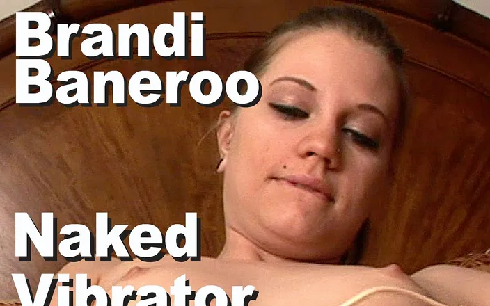 Edge Interactive Publishing: Brandi boneroo lagi asik masturbasi pakai vibrator sambil bugil