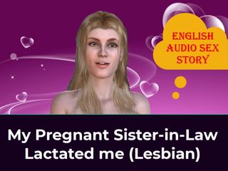 English audio sex story: Mi cuñada embarazada me lactó (lesbiana) - historia de sexo en inglés