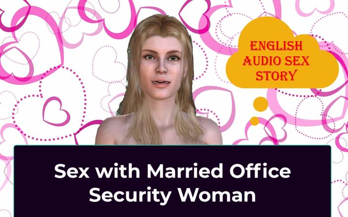 English audio sex story: Sex s vdanou ochrankou v kanceláři - anglický audio sexuální příběh