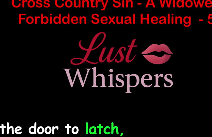 LustWhispers: Cross Country Sin a Widower’s Illicit Sexual Healing Part 58 - English...