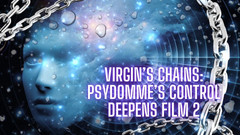 Goddess Misha Goldy: Panenské řetězy: Psydomme's Control Prohlubování Film 2