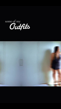 Some of My Outfits