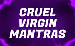 Forever virgin: Cruel Virgin Mantras dla cipki wolnych przegranych