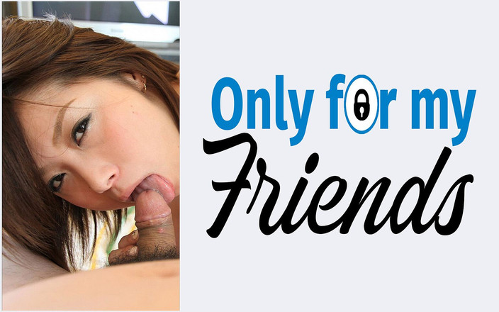 Only for my Friends: She Recently Turned 18 and a Japanese-born Whore with Hair on...