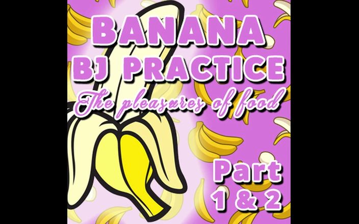 Camp Sissy Boi: Banana BJ Practice Part 1 and 2
