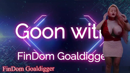 FinDom Goaldigger: Drogi orgazm VIP