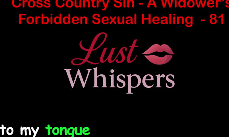 LustWhispers: Cross Country Sin: a Widower’s Illicit Sexual Healing Part 81 - English...