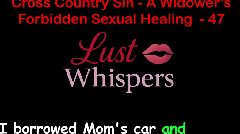 LustWhispers: Cross Country Sin: a Widower’s Taboo Sexual Healing Part 47 - English...