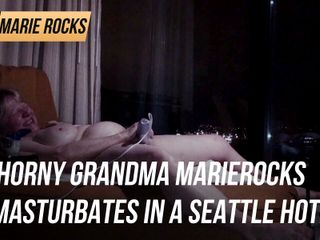 Marie Rocks, 60+ GILF: 欲火中烧的奶奶marieRocks在西雅图的一家酒店自慰
