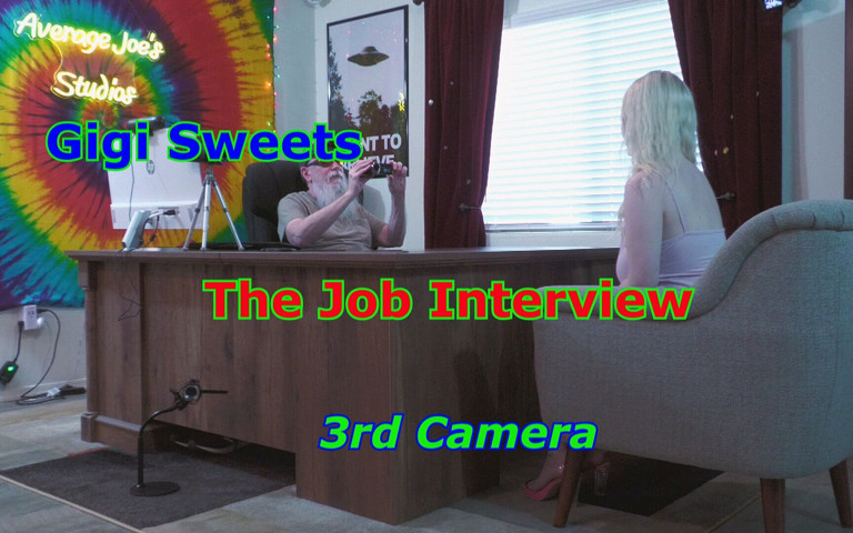 Gigi Sweets - the Job Interview 3rd Camera (Average Joe Lets Get Nasty) Gigi Sweets - the Job Interview 3rd Camera (Average Joe Lets Get Nasty)