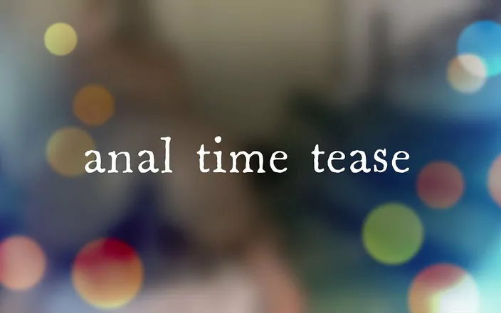 Einhartesleben: Anal Tease - Fuck My Ass!