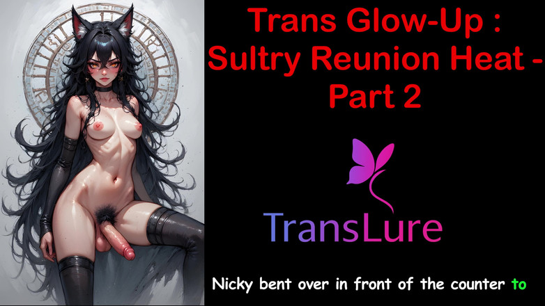 TransLure: Trans Glow-up - Sultry Reunion Heat Bagian - 2: Cerita Seks Audio Bahasa...