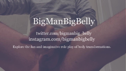 BigManBigBelly: Fattening up your college roommate overnight
