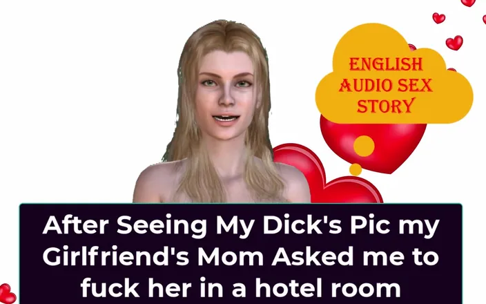 English audio sex story: After Seeing My Dick's Pic My Girlfriend's Step Mom Asked...